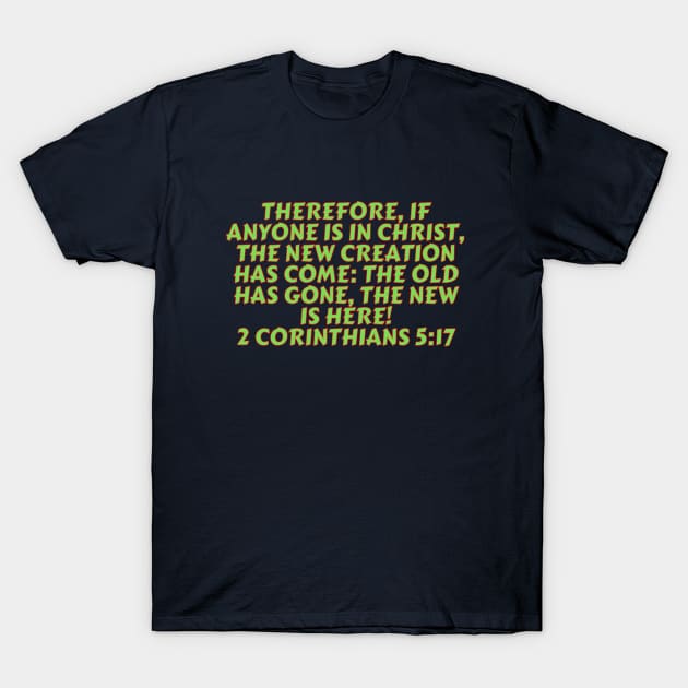 Bible Verse 2 Corinthians 5:17 T-Shirt by Prayingwarrior